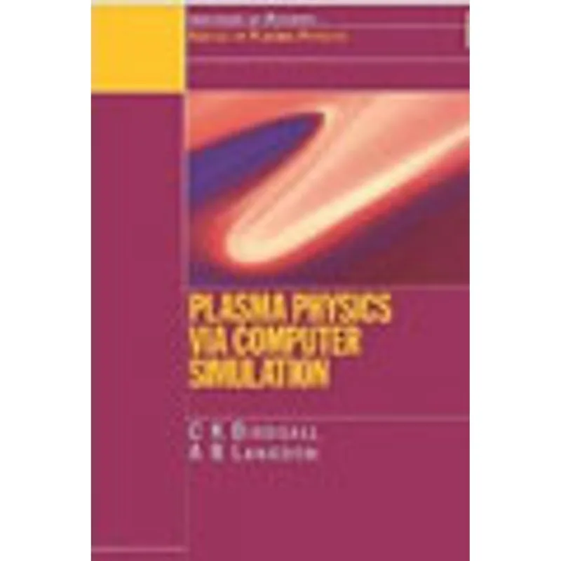 PLASMA PHYSICS VIA COMPUTER SIMULATION