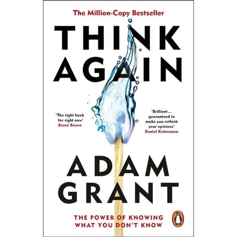 THINK AGAIN - THE POWER OF KNOWING WHAT YOU DON'T KNOW