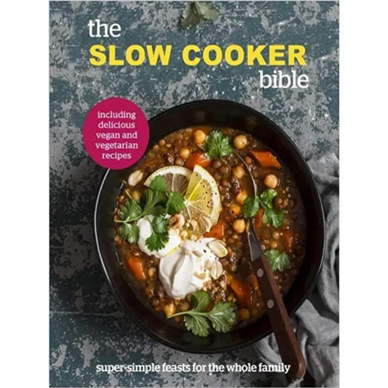 THE SLOW COOKER BIBLE