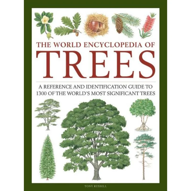 THE WORLD ENCYCLOPEDIA OF TREES