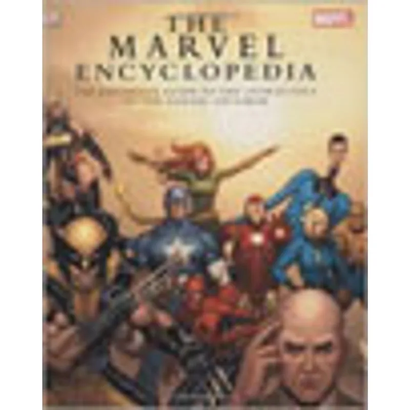 MARVEL ENCYCLOPEDIA, THE - THE DEFINITIVE GUIDE TO THE CHARACTERS OF THE MARVEL UNIVERSE