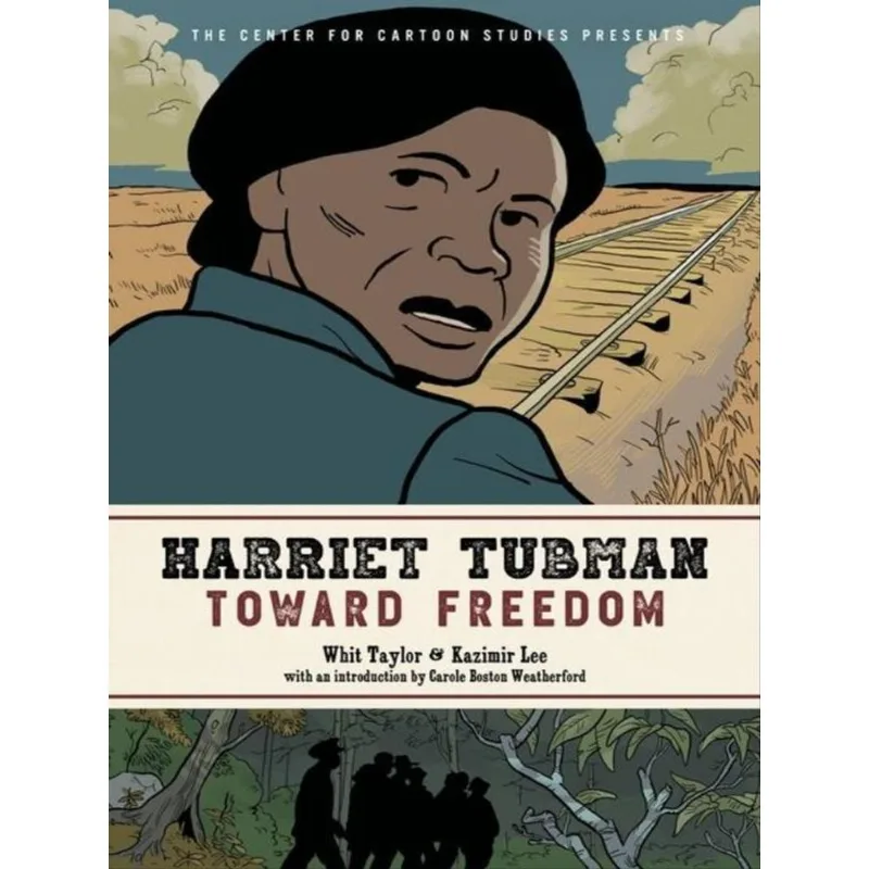 HARRIET TUBMAN - TOWARD FREEDOM