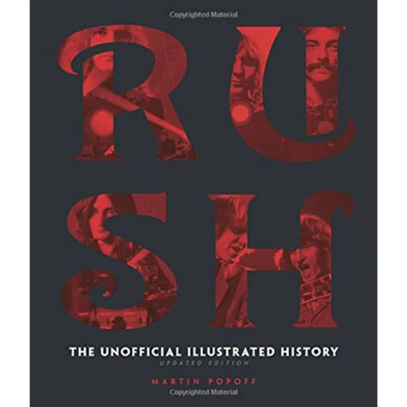 RUSH - THE UNOFFICIAL ILLUSTRATED HISTORY