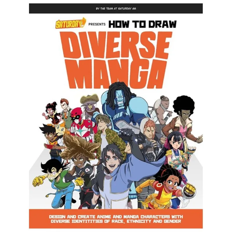 SATURDAY AM PRESENTS HOW TO DRAW DIVERSE MANGA