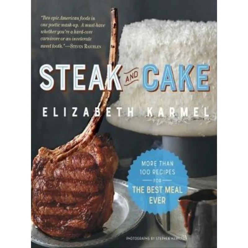 STEAK AND CAKE