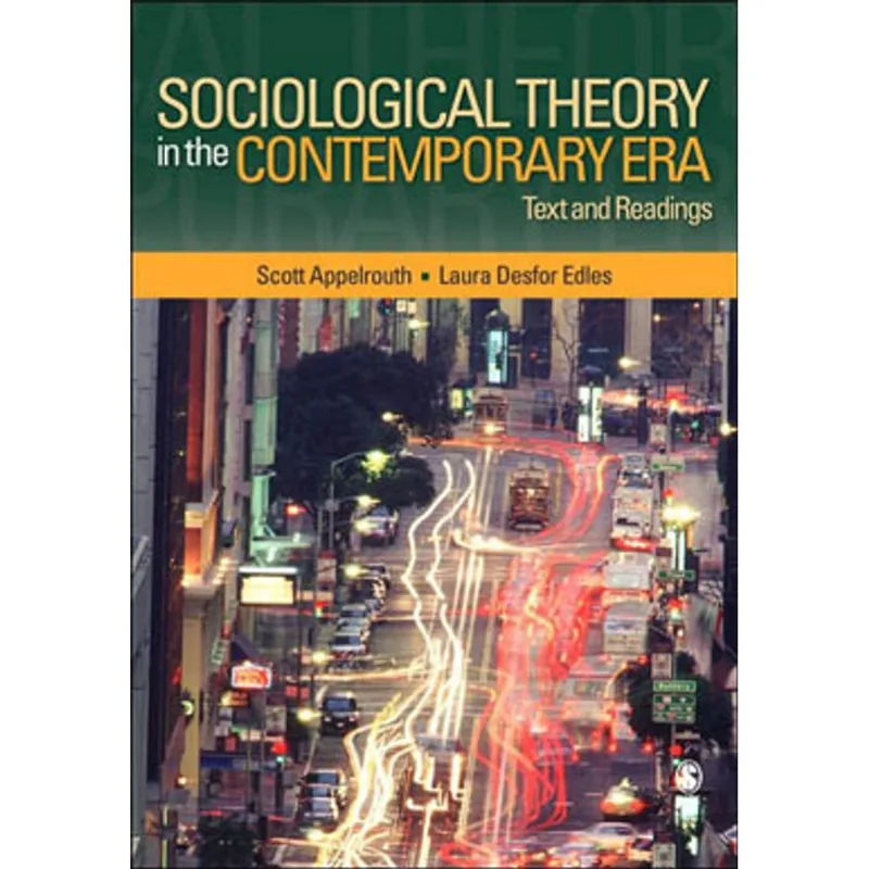 SOCIOLOGICAL THEORY IN THE CONTEMPORARY ERA