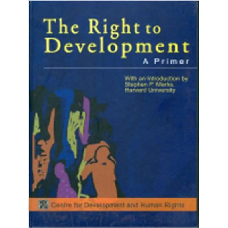 RIGHT TO DEVELOPMENT, THE - A PRIMER