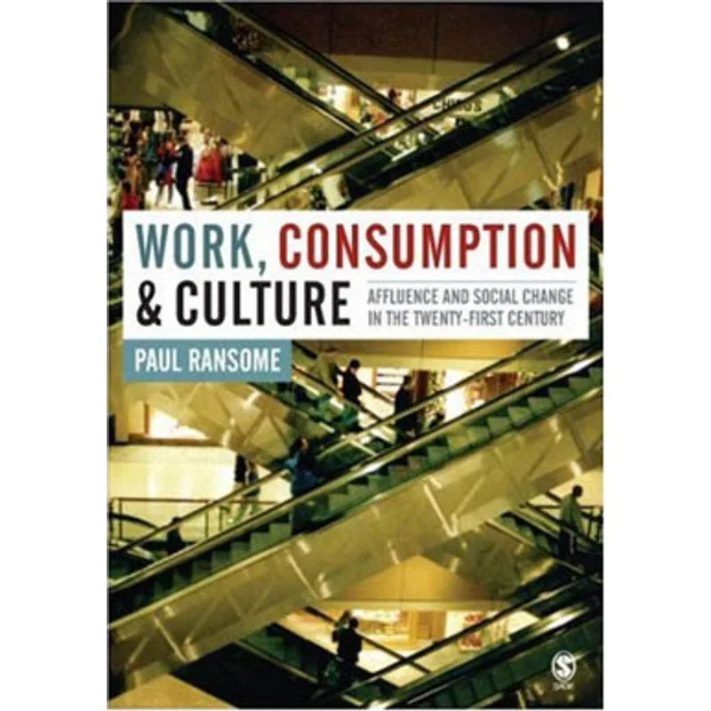 WORK, CONSUMPTION AND CULTURE