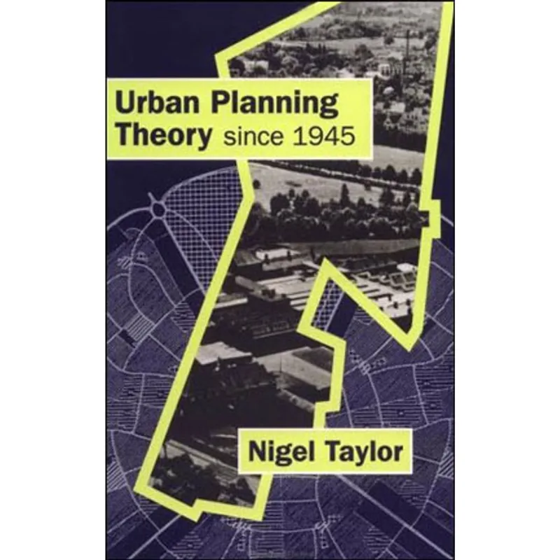 URBAN PLANNING THEORY - SINCE 1945