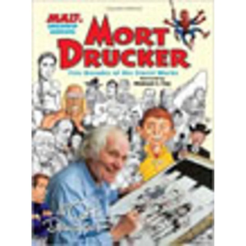 MAD'S GREATEST ARTISTS - MORT DRUCKER - FIVE DECADES OF HIS FINEST WORKS