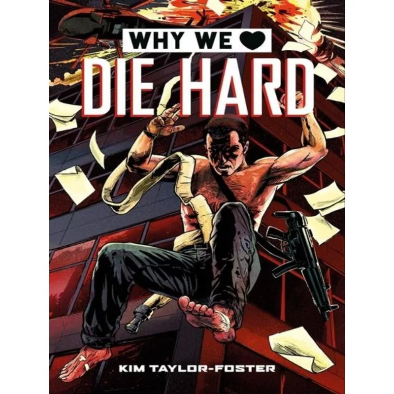 WHY WE LOVE DIE HARD
