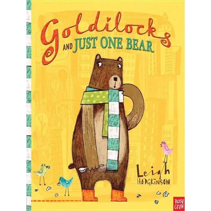 GOLDILOCKS AND JUST ONE BEAR