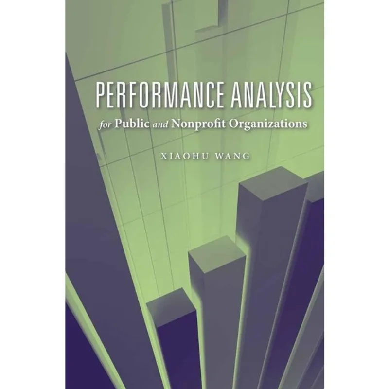 PERFORMANCE ANALYSIS FOR PUBLIC AND NONPROFIT ORGANIZATIONS