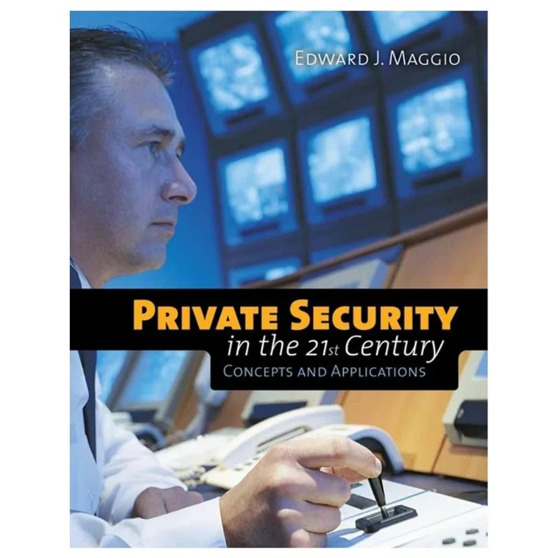 PRIVATE SECURITY IN THE 21ST CENTURY