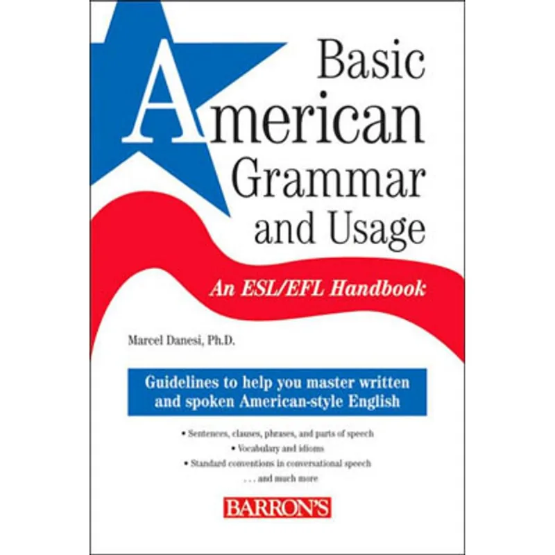 BASIC AMERICAN GRAMMAR AND USAGE - AN ESL-EFL HANDBOOK