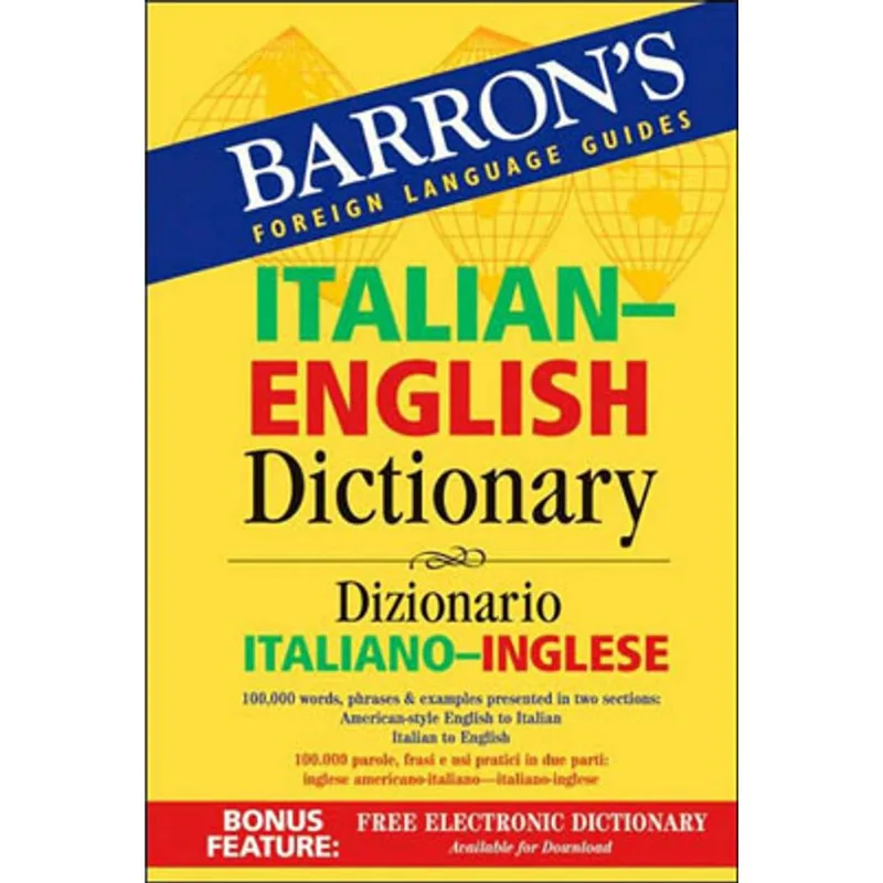 BARRON'S ITALIAN-ENGLISH DICTIONARY - DIZIONARIO ITALIANO-INGLESE