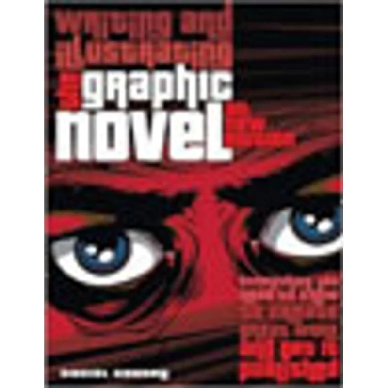 WRITING AND ILLUSTRATING THE GRAPHIC NOVEL