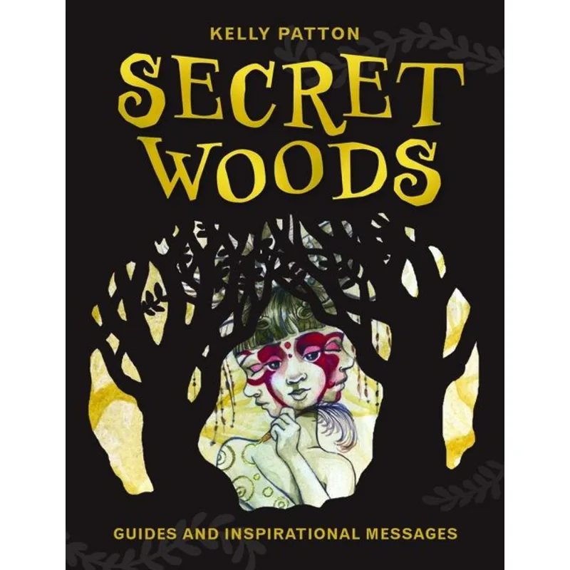 SECRET WOODS - GUIDES AND INSPIRATIONAL MESSAGES