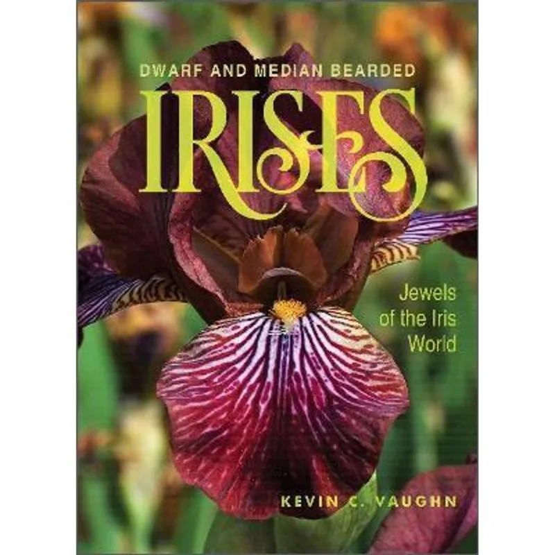 DWARF AND MEDIAN BEARDED IRISES
