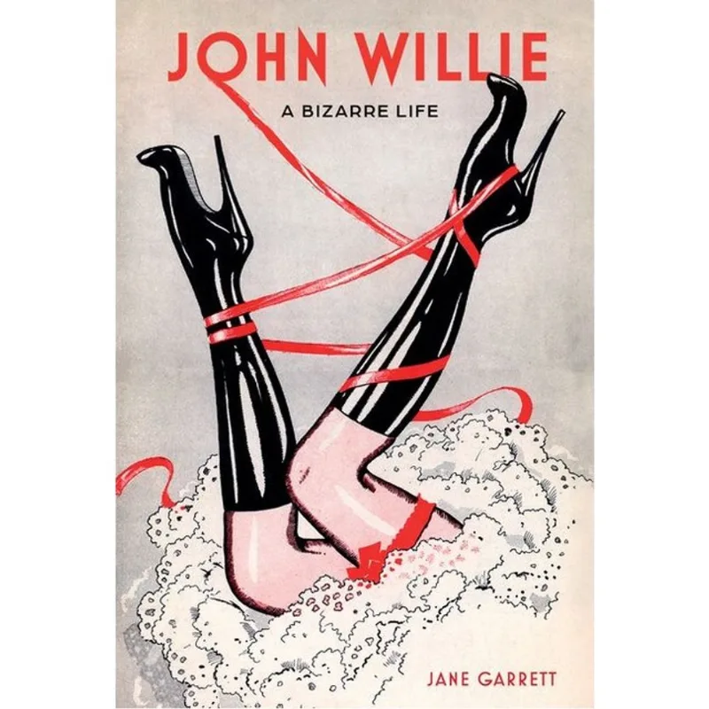 JOHN WILLIE - A BIZARRE LIFE