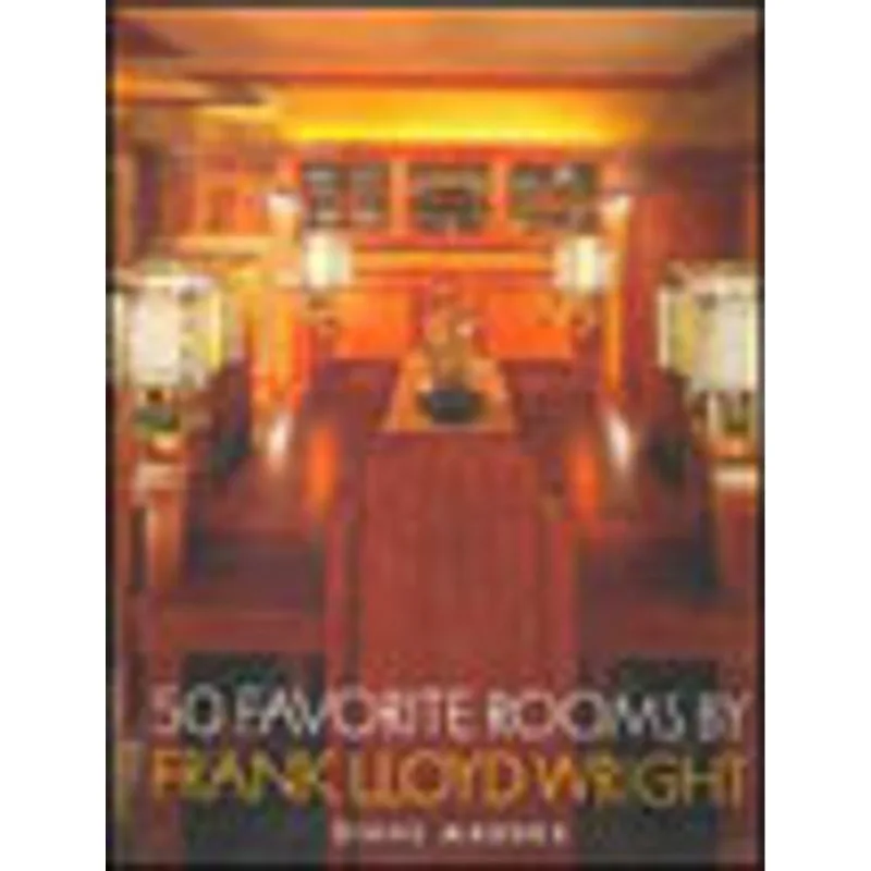 50 FAVORITE ROOMS BY FRANK LLOYD WRIGHT