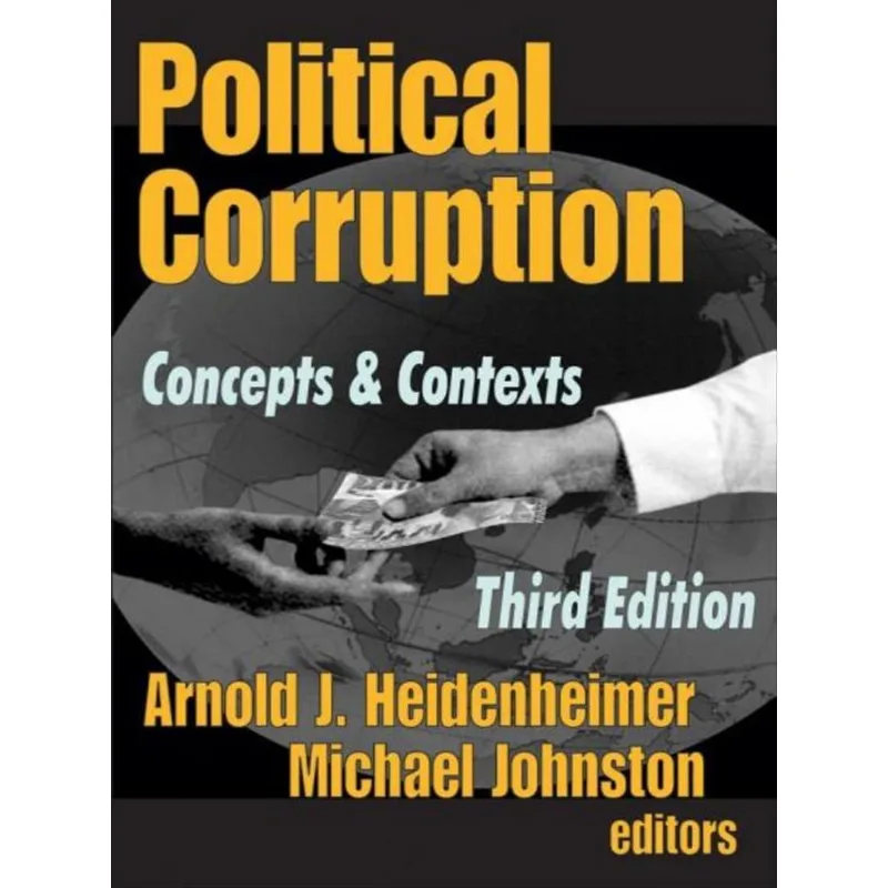 POLITICAL CORRUPTION - CONCEPTS AND CONTEXTS