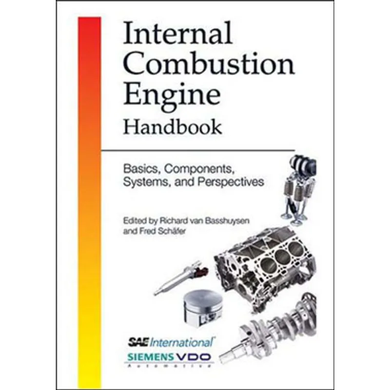 INTERNAL COMBUSTION ENGINE HANDBOOK - BASICS, COMPONENTS, SYSTEMS AND PERSPECTIVES