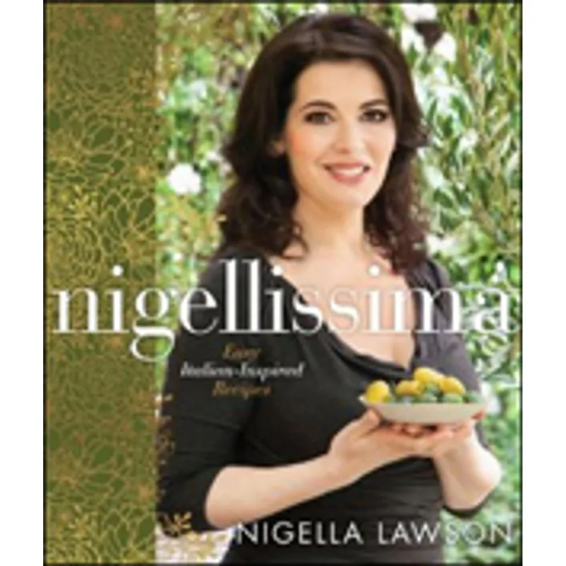NIGELLISSIMA - EASY ITALIAN-INSPIRED RECIPES