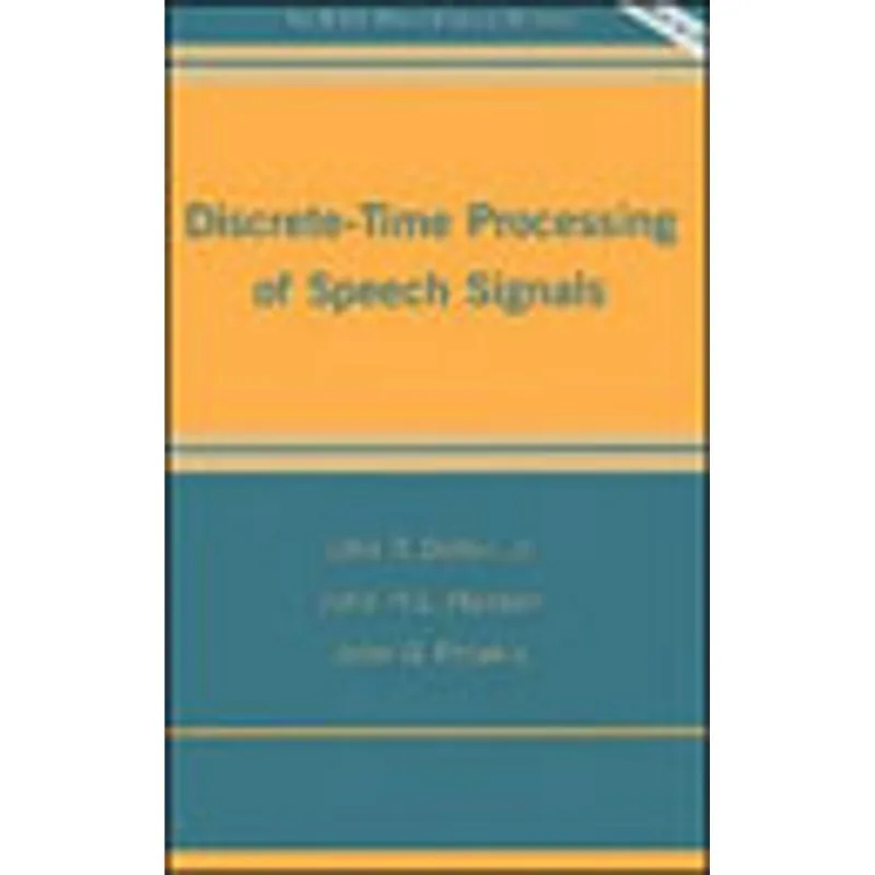 DISCRTE-TIME PROCESSING OF SPEECH SIGNALS