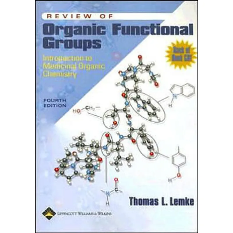 REVIEW OF ORGANIC FUNCTIONAL GROUPS - INTRODUCTION TO MEDICINAL ORGANIC CHEMISTRY