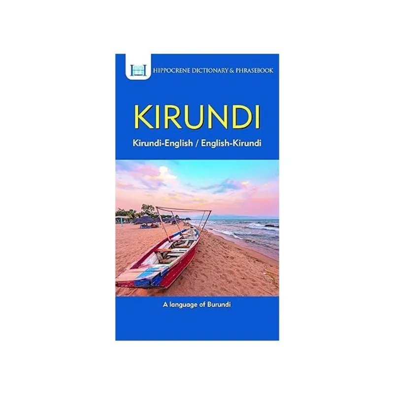 KIRUNDI-ENGLISH/ ENGLISH-KIRUNDI DICTIONARY & PHRASEBOOK