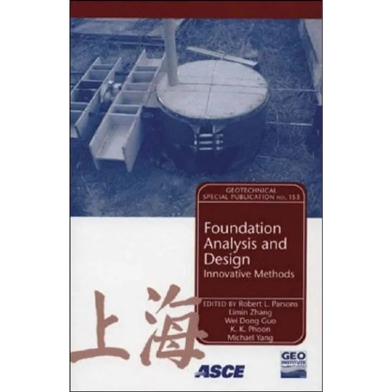 FOUNDATIONS ANALYSIS AND DESIGN: INNOVATIVE METHODS
