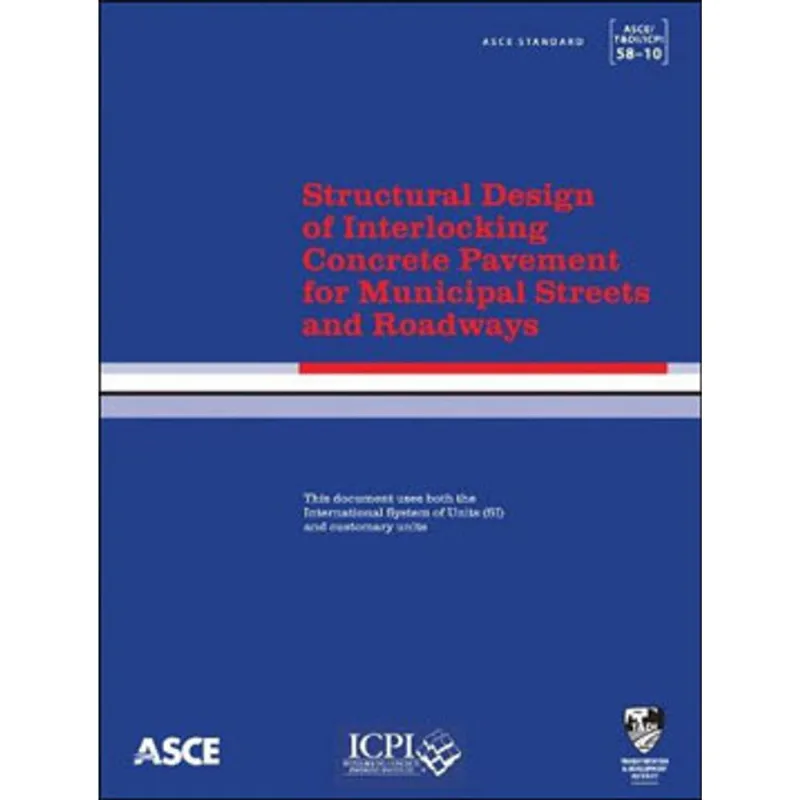 STRUCTURAL DESIGN OF INTERLOCKING CONCRETE PAVEMENT FOR MUNICIPAL STREETS AND ROADWAYS