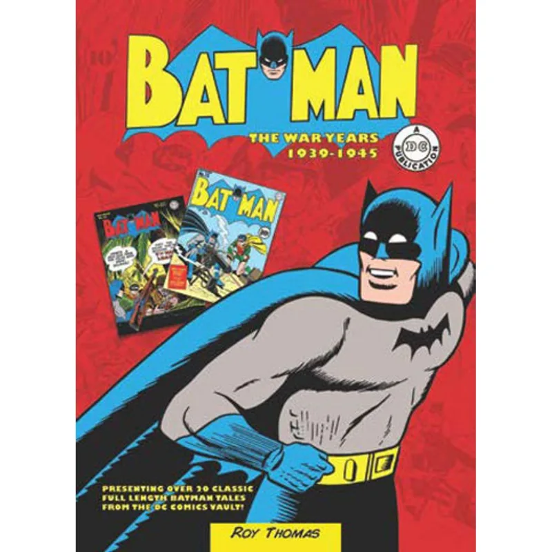 BATMAN - THE WAR YEARS - 1939-1945