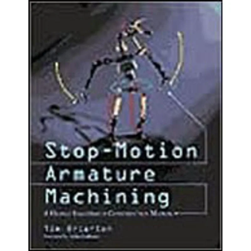 STOP-MOTION ARMATURE MACHINING - A CONSTRUCTION MANUAL