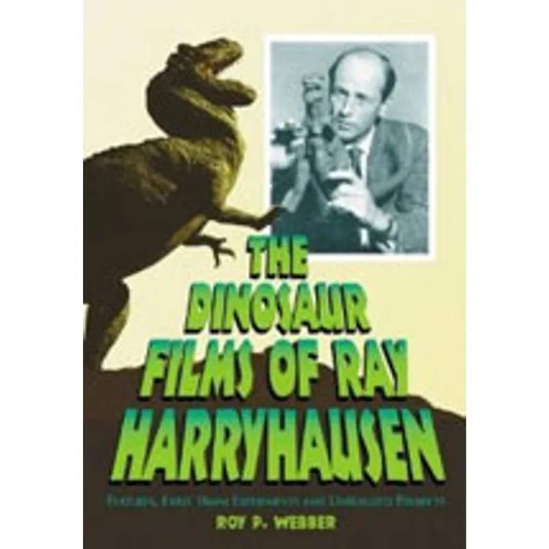 DINOSAUR FILMS OF RAY HARRYHAUSEN, THE