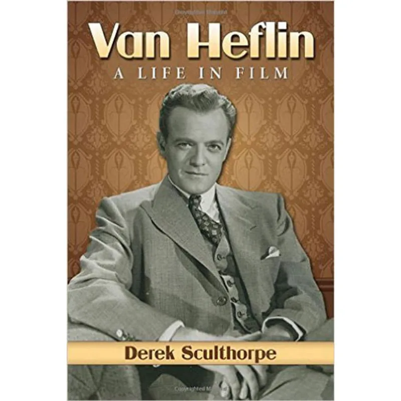 VAN HEFLIN - A LIFE IN FILM