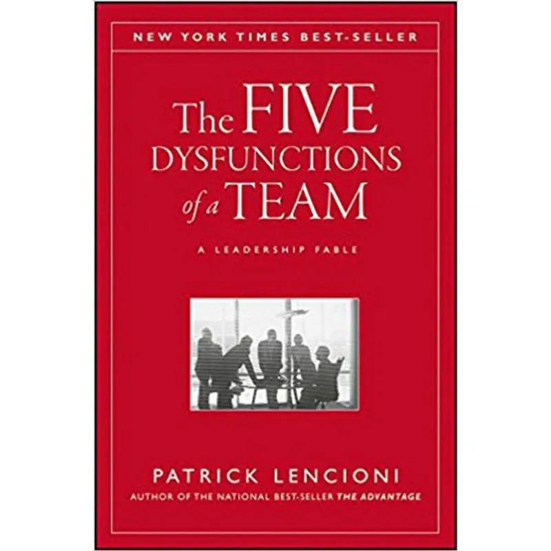 FIVE DYSFUNCTIONS OF A TEAM, THE