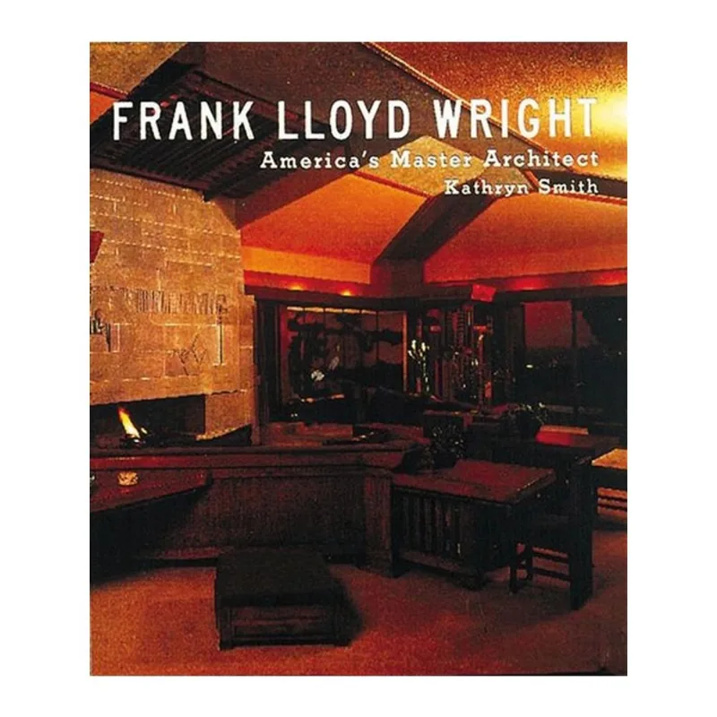FRANK LLOYD WRIGHT - AMERICA'S MASTER ARCHITECT