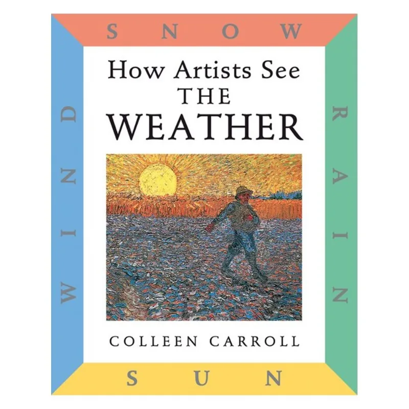 HOW ARTISTS SEE: THE WEATHER