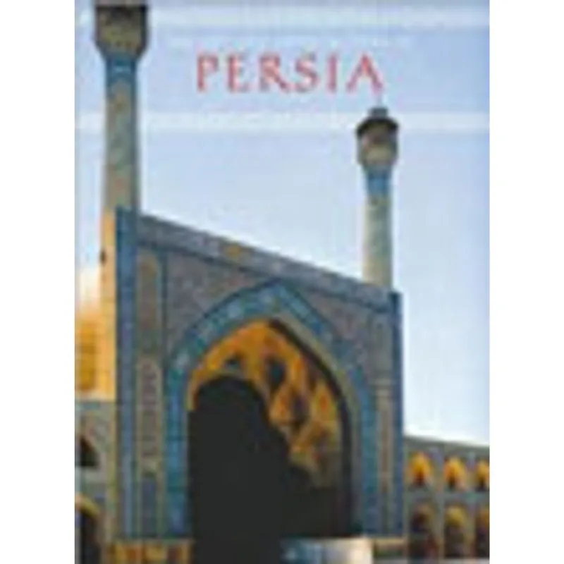 ART AND ARCHITECTURE OF PERSIA, THE