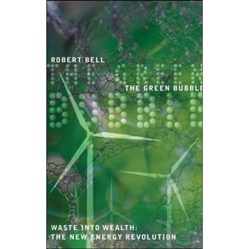 GREEN BUBLE, THE WATE INTO WEALTH - THE NEW ENERGY REVOLUTION