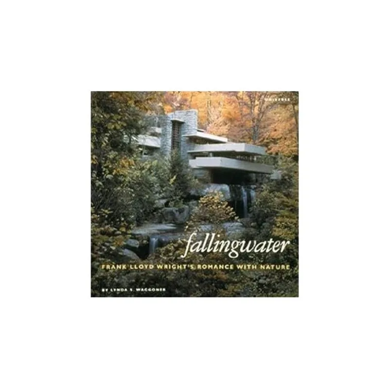 FALLINGWATER - FRANK LLOYD WRIGHT'S ROMANCE WITH NATURE