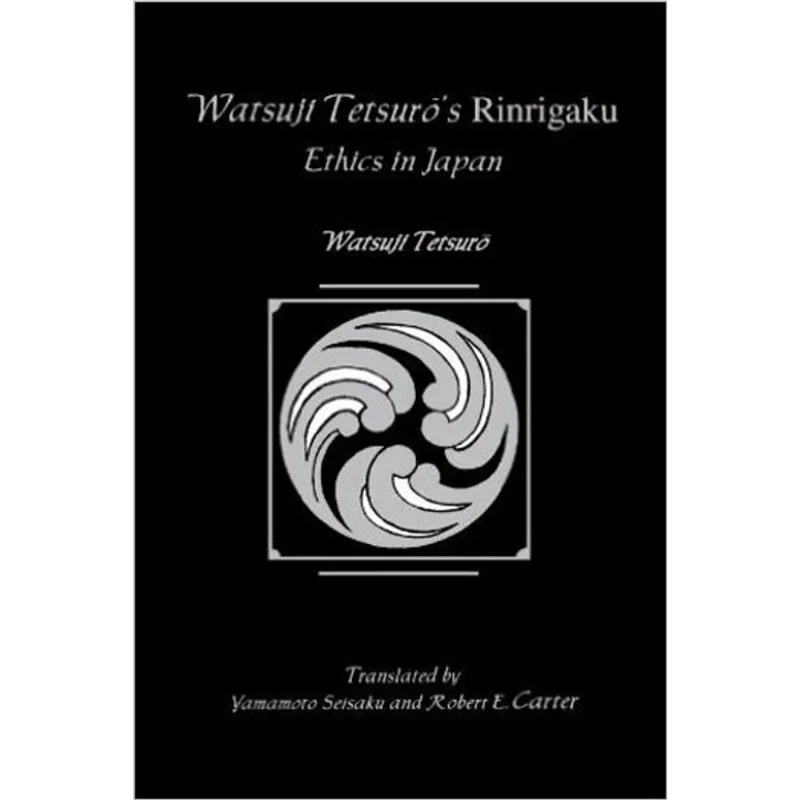 WATSUJI TETSURO'S RINRIGAKU - ETHICS IN JAPAN
