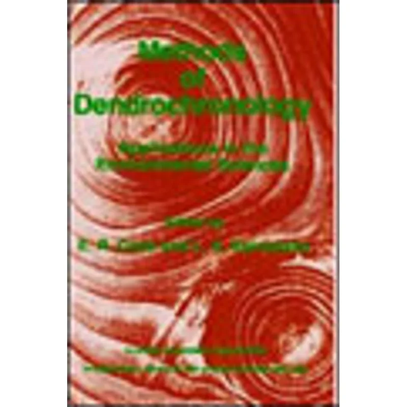 METHODS OF DENDROCHRONOLOGY - APPLICATIONS IN THE ENVIRONMENTAL SCIENCES