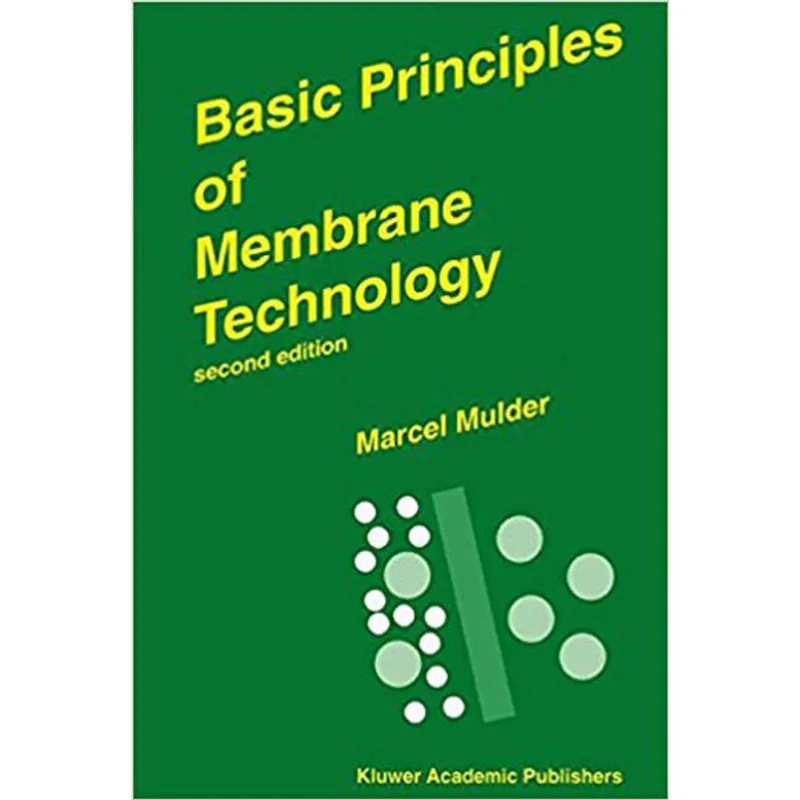 BASIC PRINCIPLES OF MEMBRANE TECHNOLOGY