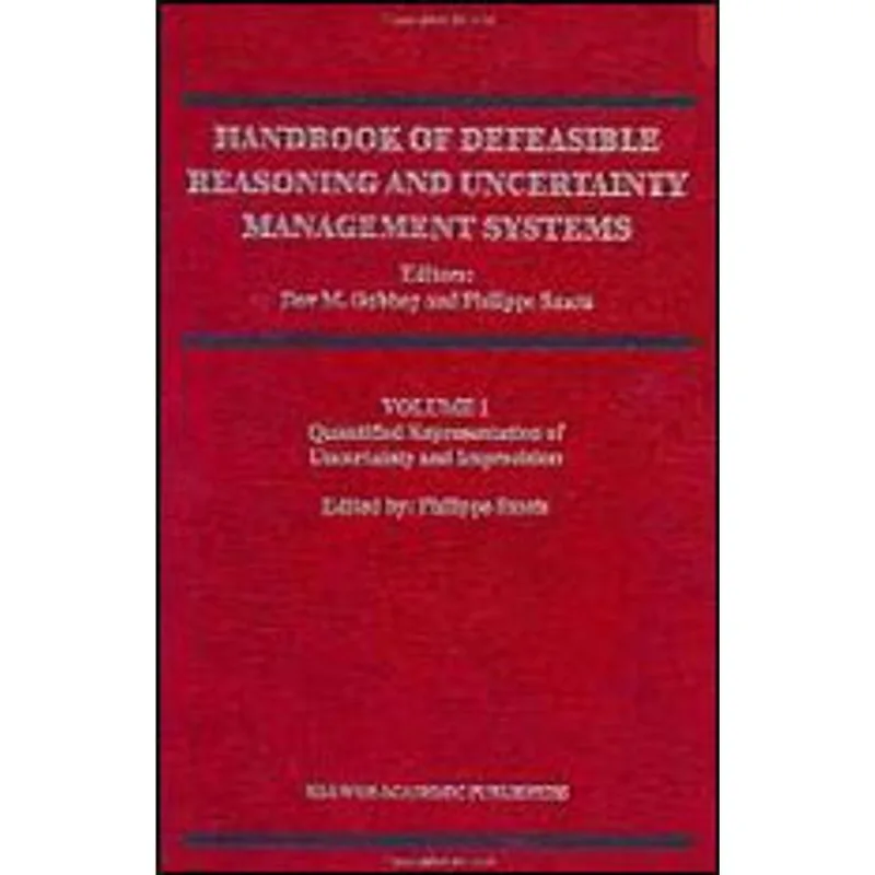 HANDBOOK OF DEFEASIBLE REASONING AND UNCERTAINTY MANAGEMENT SYSTEMS - VOL 1