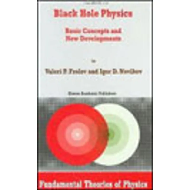 BLACK HOLE PHYSICS - BASICS CONCEPTS AND NEW DEVELOPMENTS