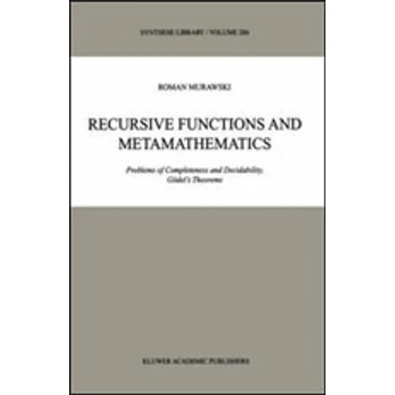 RECURSIVE FUNCTIONS AND METAMATHEMATICS - PROBLEMS OF COMPLETENESS AND DECIDABILITY