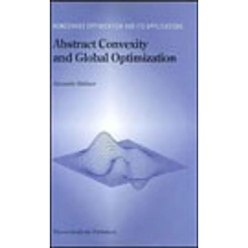 ABSTRACT CONVEXITY AND GLOBAL OPTIMIZATION
